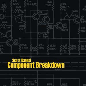 Scott Danesi – Component Breakdown (Download)